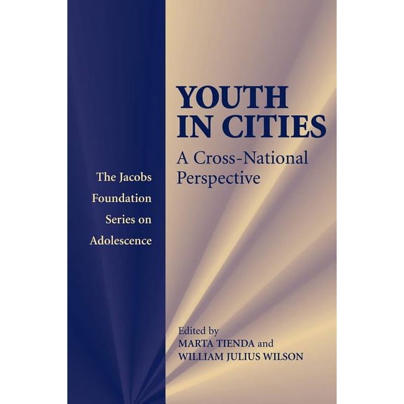 The Jacobs Foundation Adolescence Youth in Cities: A Cross-National Perspective, (Paperback)