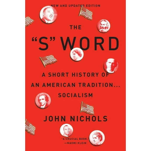 The S Word : A Short History of an American Tradition...Socialism (Paperback)