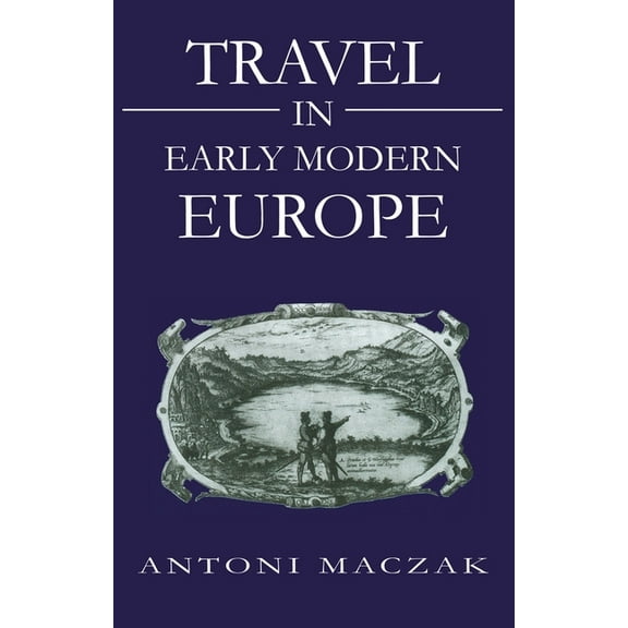 Travel in Early Modern Europe (Hardcover)