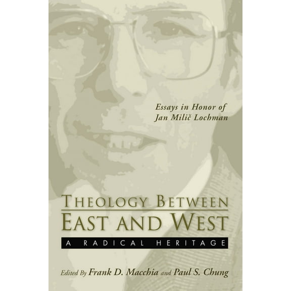 Theology Between the East and West: A Radical Legacy (Hardcover)