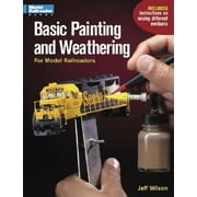 Basic Painting & Weathering for Model Railroaders (Paperback)