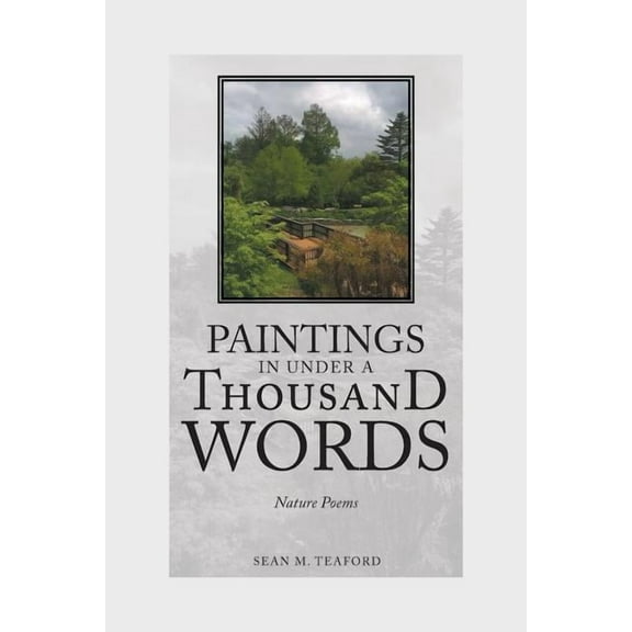 Paintings in Under a Thousand Words : Nature Poems