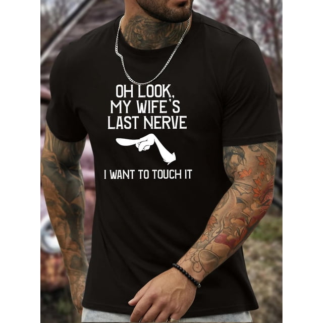 Camisetas de moda para hombre, corte cómodo, cuello redondo informal y manga corta con estampado "Oh, mira. El último nervio de mi esposa" para verano y primavera.