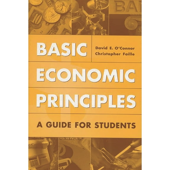 Basic Economic Principles: A Guide for Students, (Hardcover)