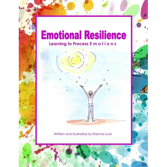 Emotional Resilience: Learning to Process Emotions, (Paperback)