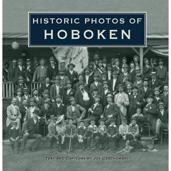 Historic Photos Historic Photos of Hoboken, (Hardcover)
