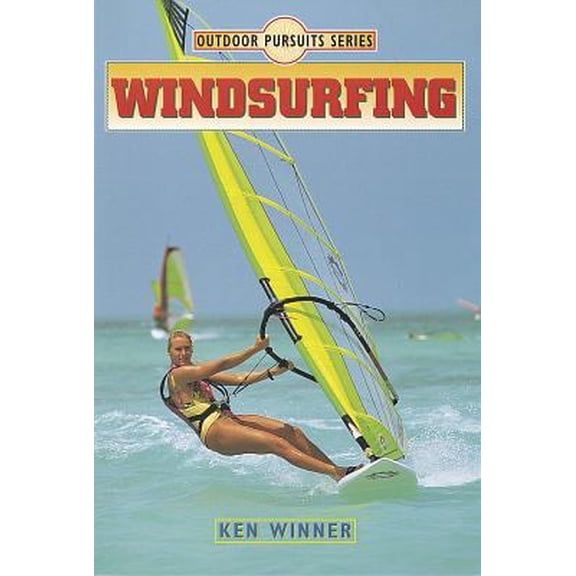Pre-Owned Windsurfing (Outdoor Pursuits) (Paperback) 0873227603 9780873227605