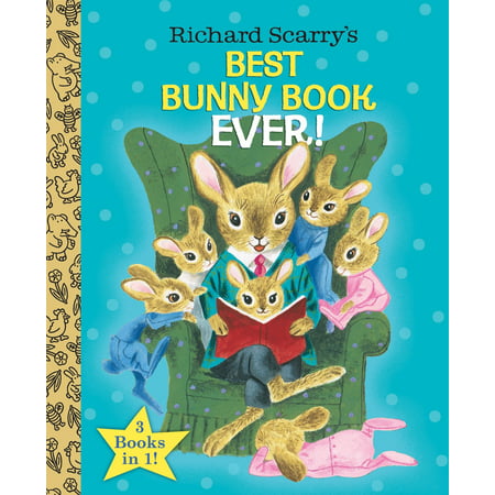 Richard Scarry's Best Bunny Book Ever! (Best Rabbits For Children)
