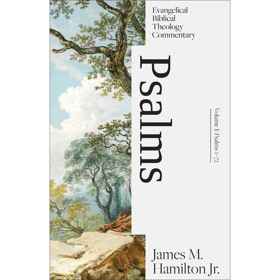 Ebtc Psalms Volume I: Evangelical Biblical Theology Commentary, (Hardcover)