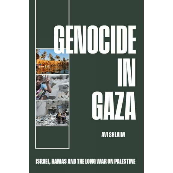 Genocide in Gaza: Israel, Hamas, and the Long War on Palestine, (Hardcover)