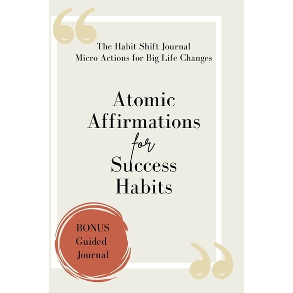 Atomic Affirmations For Success Habits, (Paperback)