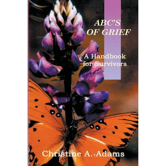 A Handbook for Survivors ABC's of Grief, (Paperback)