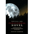 thumbnail image 1 of Pre-Owned Writing the Paranormal Novel: Techniques and Exercises for Weaving Supernatural Elements Into Your Story. (Paperback) 1599631342 9781599631349, 1 of 1