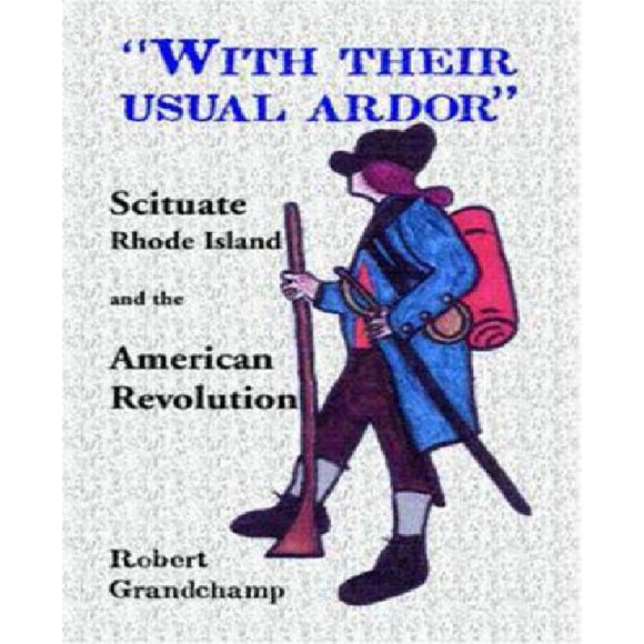 Avec Leur Ardor Usé, Scituate, Rhodes Island et la Révolution Américaine