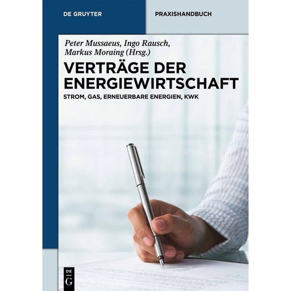 de Gruyter Praxishandbuch Verträge der Energiewirtschaft, (Hardcover)