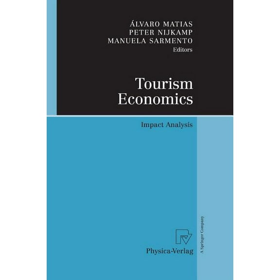Tourism Economics: Impact Analysis, (Paperback)