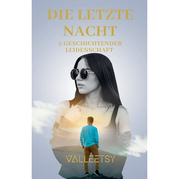 Die Letzte Nacht 5 Geschichtender Leidenschaft, (Paperback)