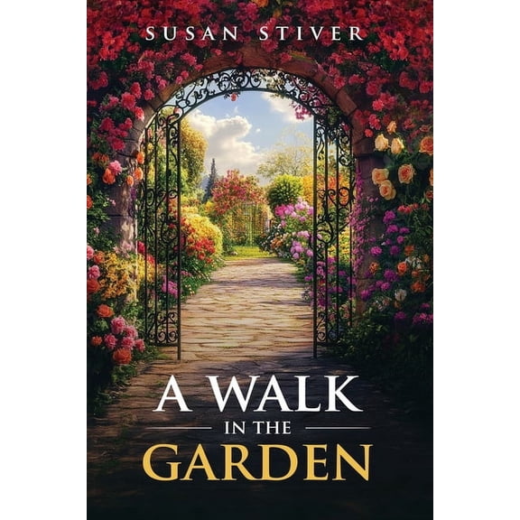 Go Beyond Me A Walk in the Garden: Poems & Ponderings, Book 1, (Paperback)