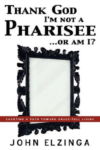 Thank God Je Ne Suis Pas un Pharisien... Ou Suis-Je?