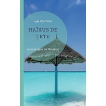 HaÃ¯kus de l'EtÃ©: sous le signe de Phoebus, (Paperback)