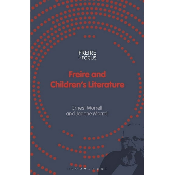 Freire in Focus Freire and Children's Literature, (Hardcover)