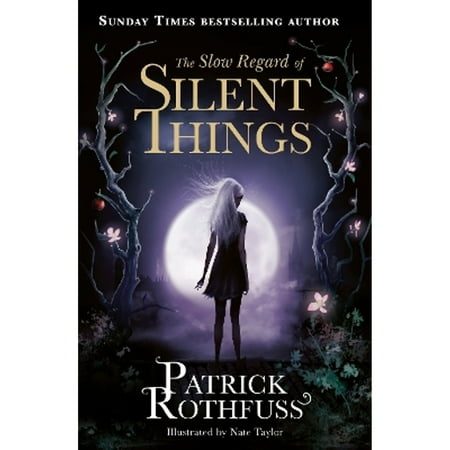 Pre-Owned The Slow Regard of Silent Things: A Kingkiller Chronicle Novella (Paperback) by Patrick Rothfuss