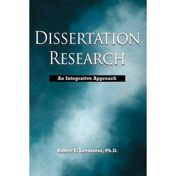 Dissertation Research: An Integrative Approach