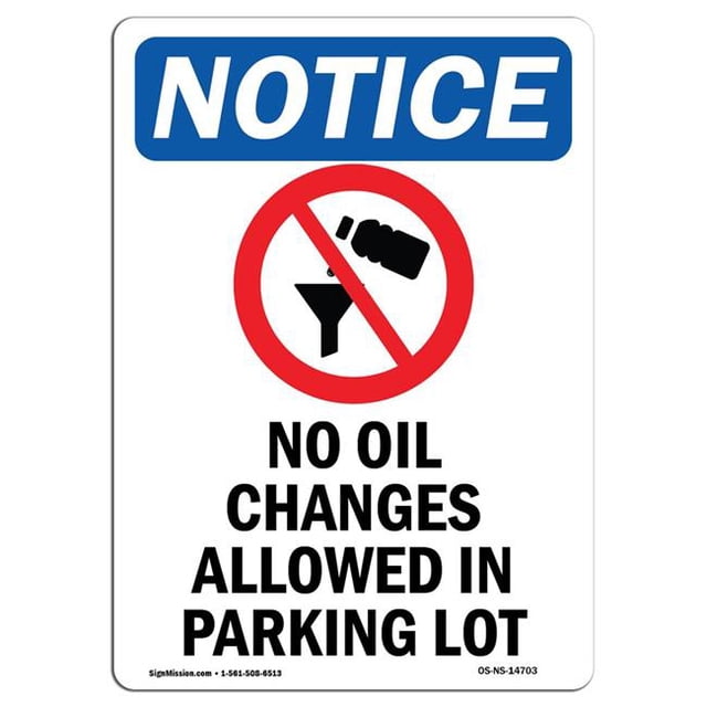 SignMission OS-NS-A-1218-V-14703 12 x 18 in. OSHA Notice Sign - No Oil Changes Allowed