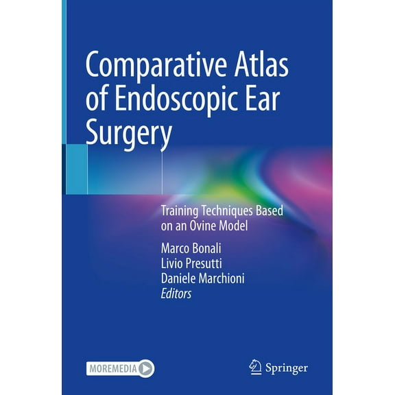 Comparative Atlas of Endoscopic Ear Surgery: Training Techniques Based on an Ovine Model, (Hardcover)