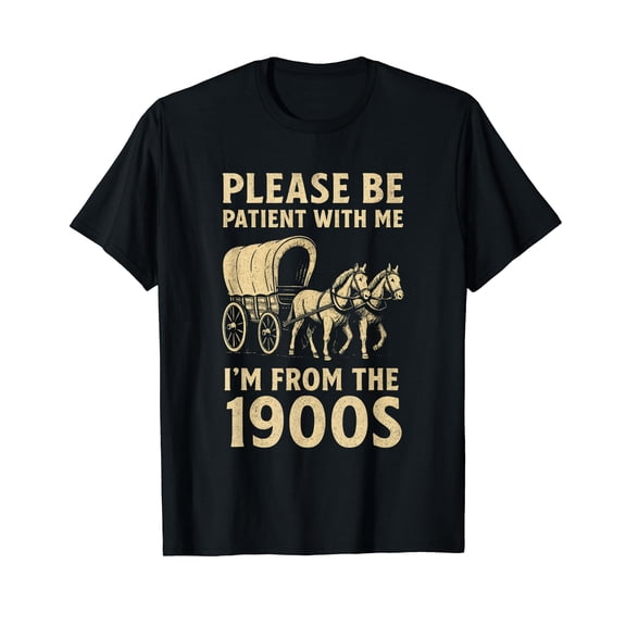 Funny Shirt for Dad Men Women I'm from 1900s Father's Day T-Shirt