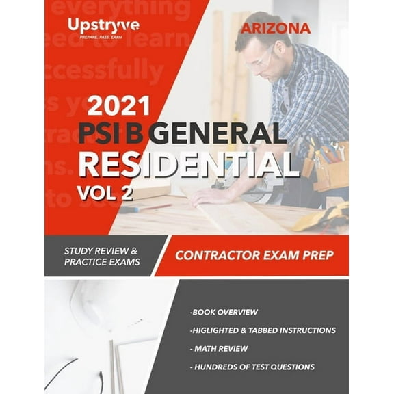 2021 Arizona PSI B General Residential Contractor - Volume 2: Study Review & Practice Exams, (Paperback)