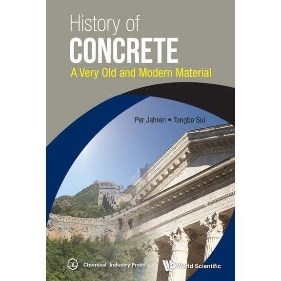 History of Concrete: A Very Old and Modern Material, (Hardcover)