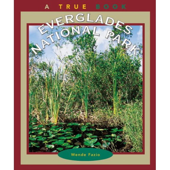 Pre-Owned Everglades National Park (True Books: National Parks) (Unknown) 0516206672 9780516206677