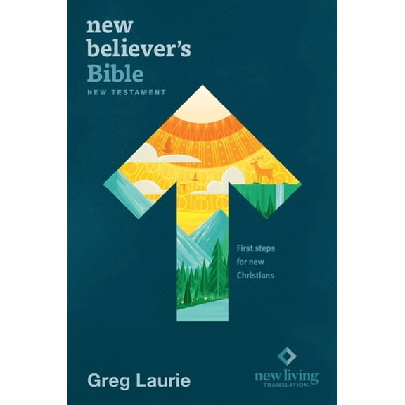New Believer's Bible New Testament NLT (Softcover): First Steps for New Christians, (Paperback)