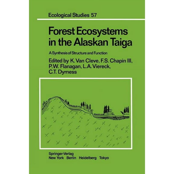 Ecological Studies Forest Ecosystems in the Alaskan Taiga: A Synthesis of Structure and Function, Book 57, (Paperback)