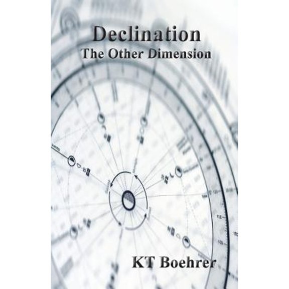 Pre-Owned Declination: The Other Dimension (Paperback) by Kt Boehrer