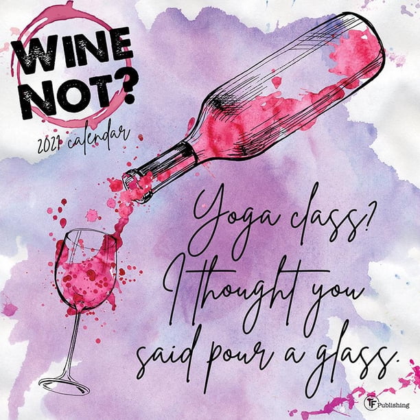 2021 Wine Not? 12"x12" Wall Calendar - Walmart.com