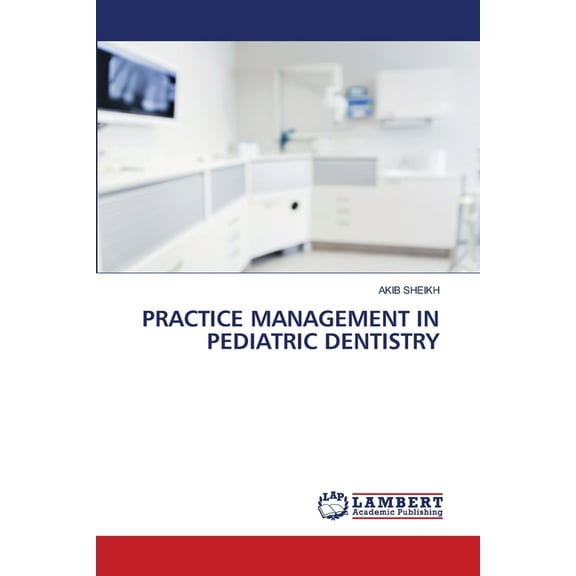 Practice Management in Pediatric Dentistry, (Paperback)