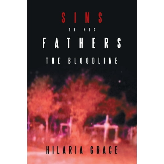 Sins of His Fathers: The Bloodline, (Paperback)