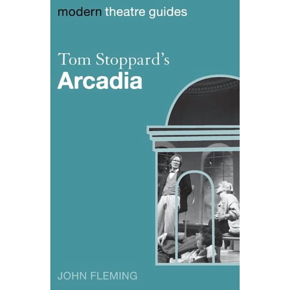 Modern Theatre Guides Tom Stoppard's Arcadia, (Hardcover)