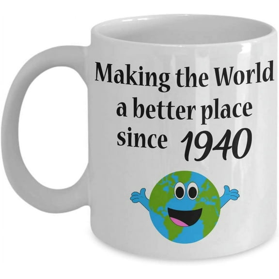 Making the World a Better Place Since 1940 Coffee Mug 79th, 80th Birthday Gift Idea Women Kid Girl Boy, 79, 80 Year Old Tea Cup Christmas Xmas