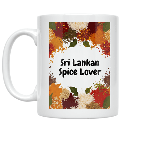 Sri Lankan Spice Lover - Sri Lankan Cuisine Enthusiast - 11 oz Ceramic Coffee Mug