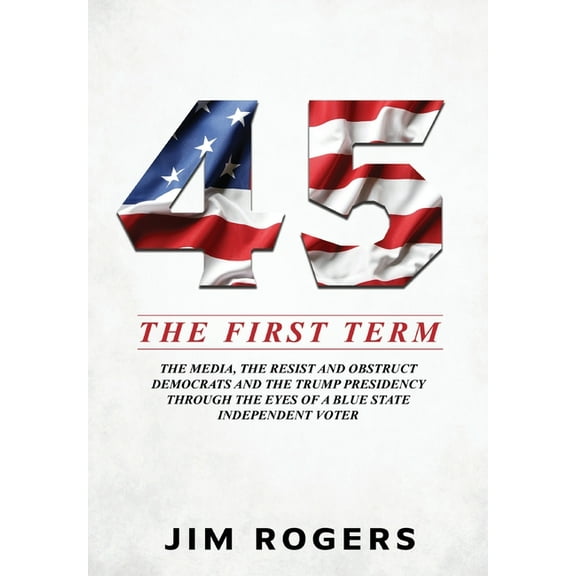 45: The First Term, (Hardcover)