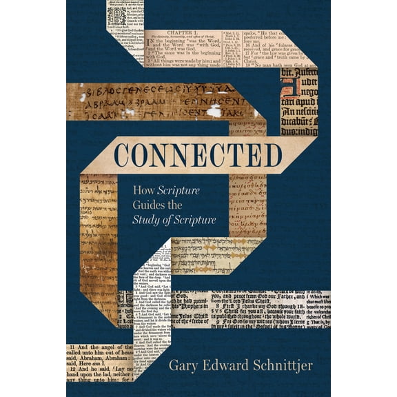 Connected: How Scripture Guides the Study of Scripture, (Paperback)