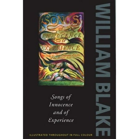 Songs of Innocence and Experience : Shewing the Two Contrary States of the Human Soul, 1789-1794