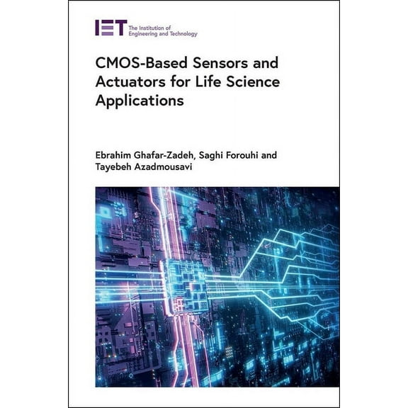 Materials, Circuits and Devices: Cmos-Based Sensors and Actuators for Life Science Applications (Hardcover)