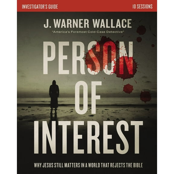 Person of Interest Investigator's Guide: Why Jesus Still Matters in a World That Rejects the Bible, (Paperback)