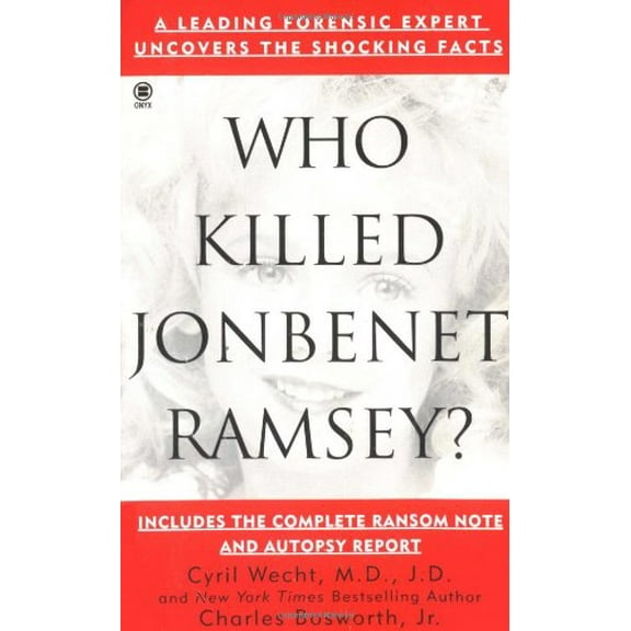 Pre-Owned Who Killed Jonbenet Ramsey? (Onyx True Crime, Je 871), 9780451408716, 0451408713, Paperback, First Edition edition