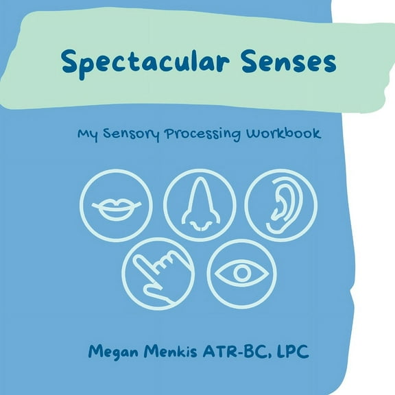 Spectacular Senses: My Sensory Processing Workbook, (Paperback)
