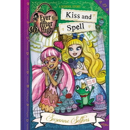 Ever After High:  Kiss and Spell